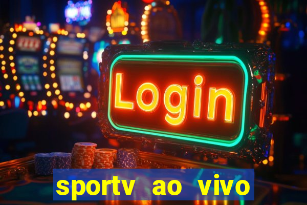 sportv ao vivo mega canais